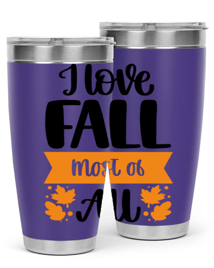 I Love Fall Most Of All 498#- fall- Tumbler