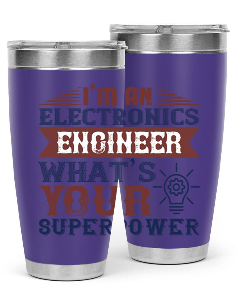 I am an electronics engineer whats superpower Style 52#- engineer- tumbler