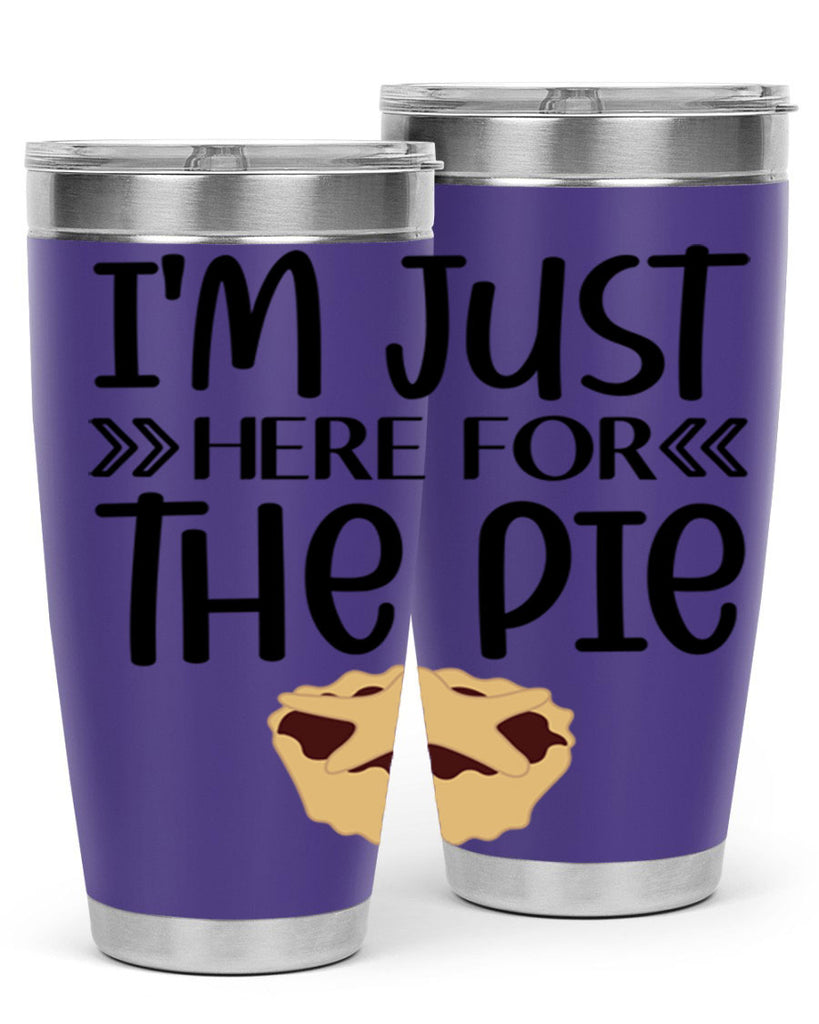I m Just Here For The Pie 339#- fall- Tumbler