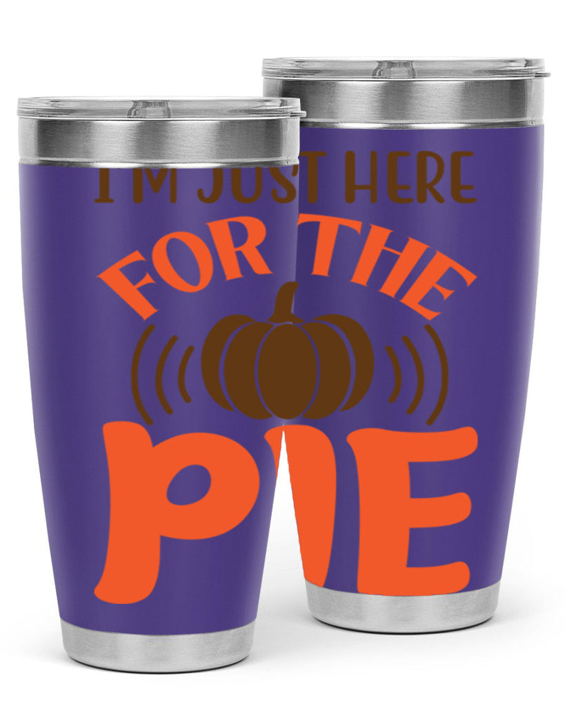 I m Just Here for the Pie 340#- fall- Tumbler