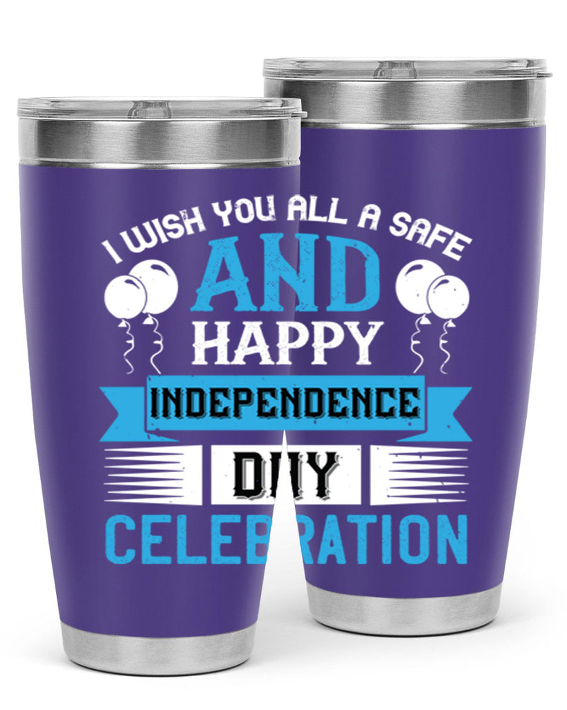 I wish you all a safe and happy Independence Day celebration Style 115#- Fourt Of July- Tumbler