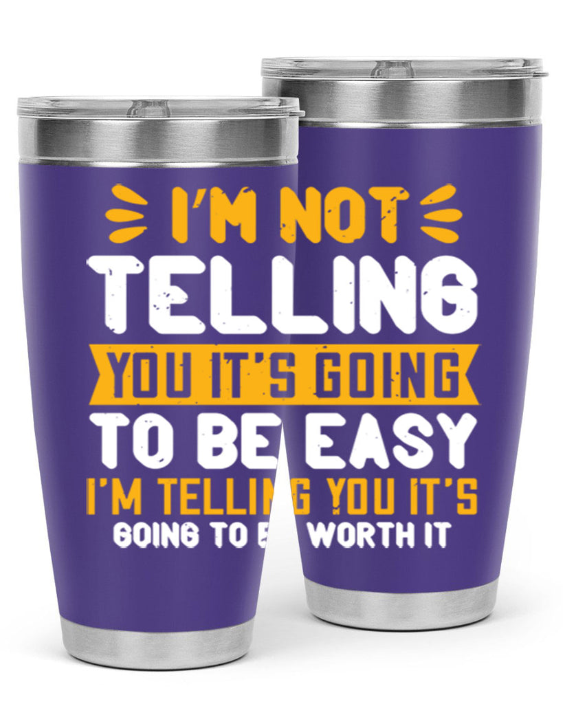 I’m not telling you it’s going to be easy Style 301#- nurse- tumbler