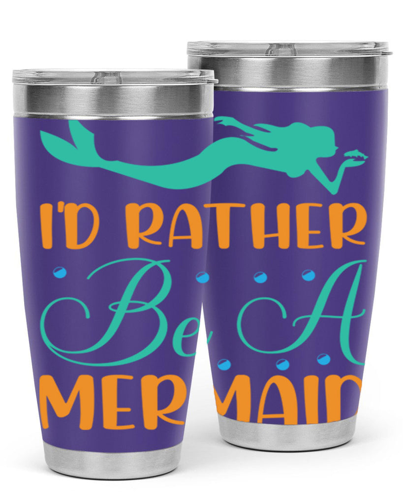 Id Rather Be a Mermaid 238#- mermaid- Tumbler