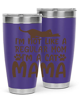 Im Not Like A Regular Mom Im A Cat Mama Style 17#- cat- Tumbler