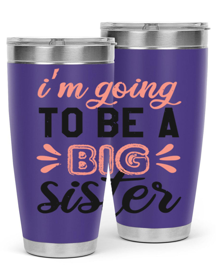 Im going to be a big sister Style 34#- baby shower- tumbler