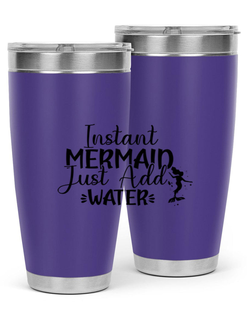 Instant Mermaid Just Add Water 269#- mermaid- Tumbler