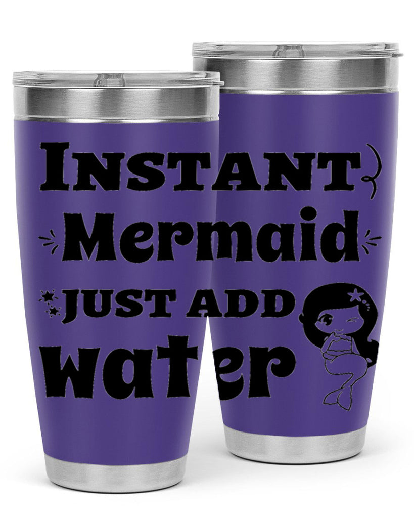 Instant Mermaid just add water 273#- mermaid- Tumbler