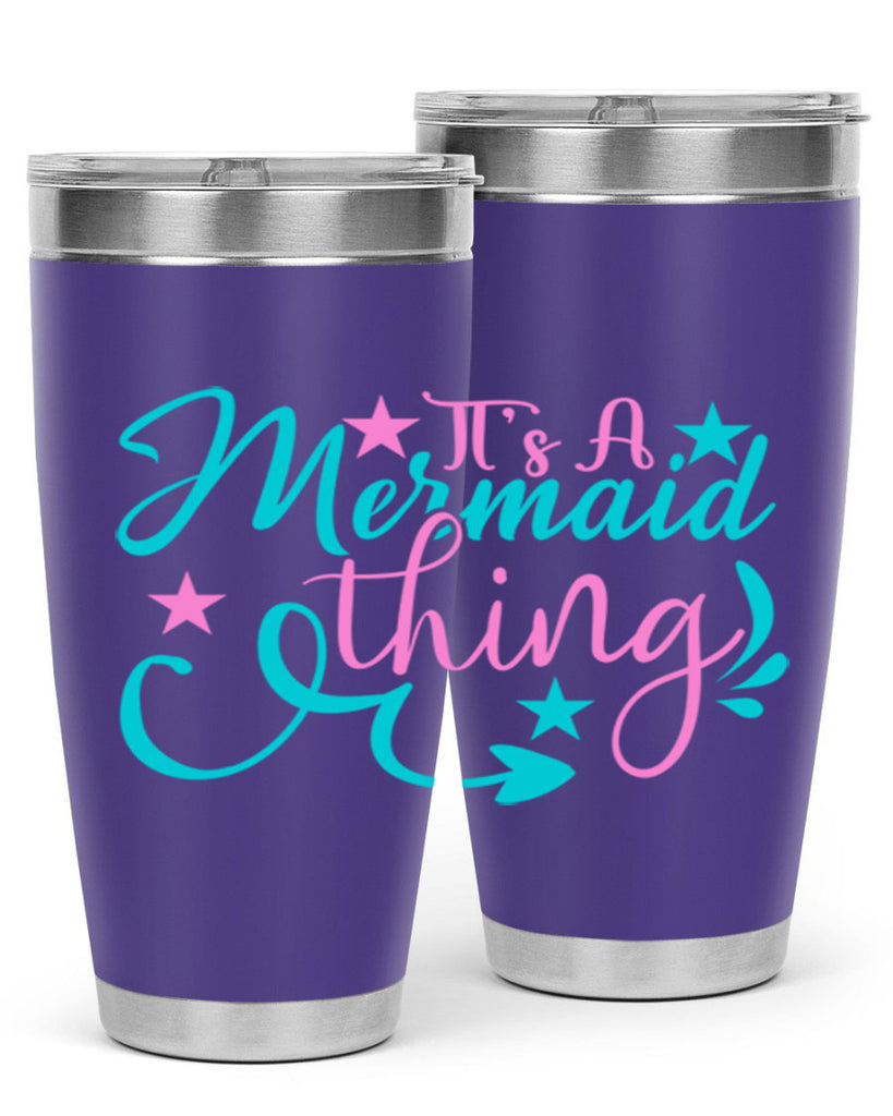 It s A Mermaid Thing 275#- mermaid- Tumbler