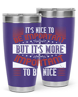 It’s nice to be important but it’s more important to be nice Style 44#- volunteer- Tumbler
