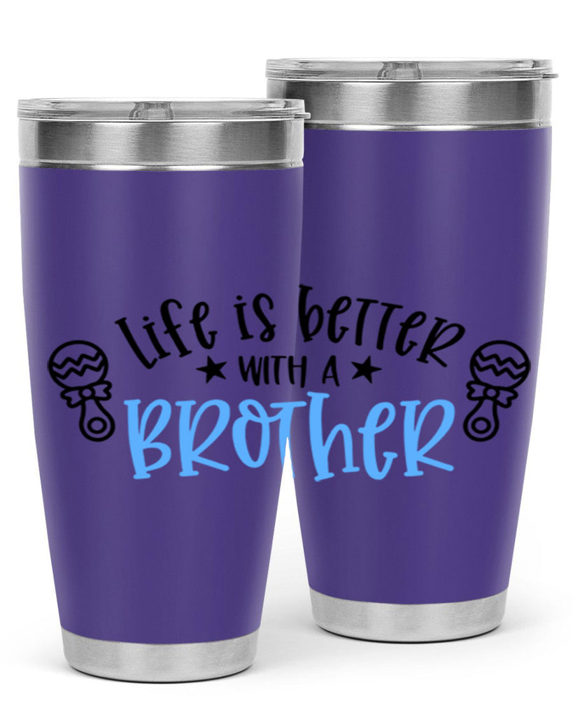 Life Is Better With A Brother Style 72#- baby- tumbler