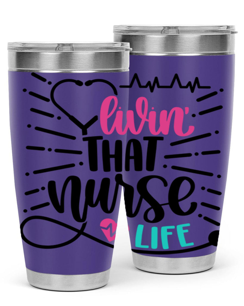 Livin That Nurse Life Style Style 140#- nurse- tumbler