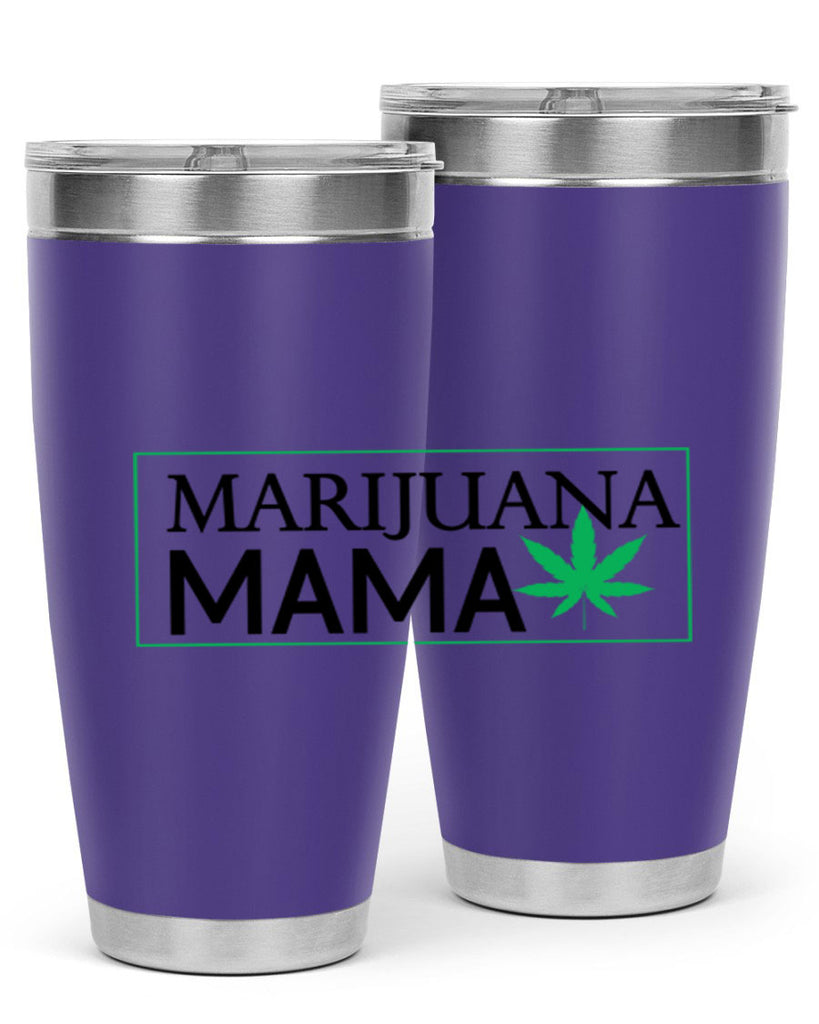 Marijuana Mama 206#- marijuana- Tumbler