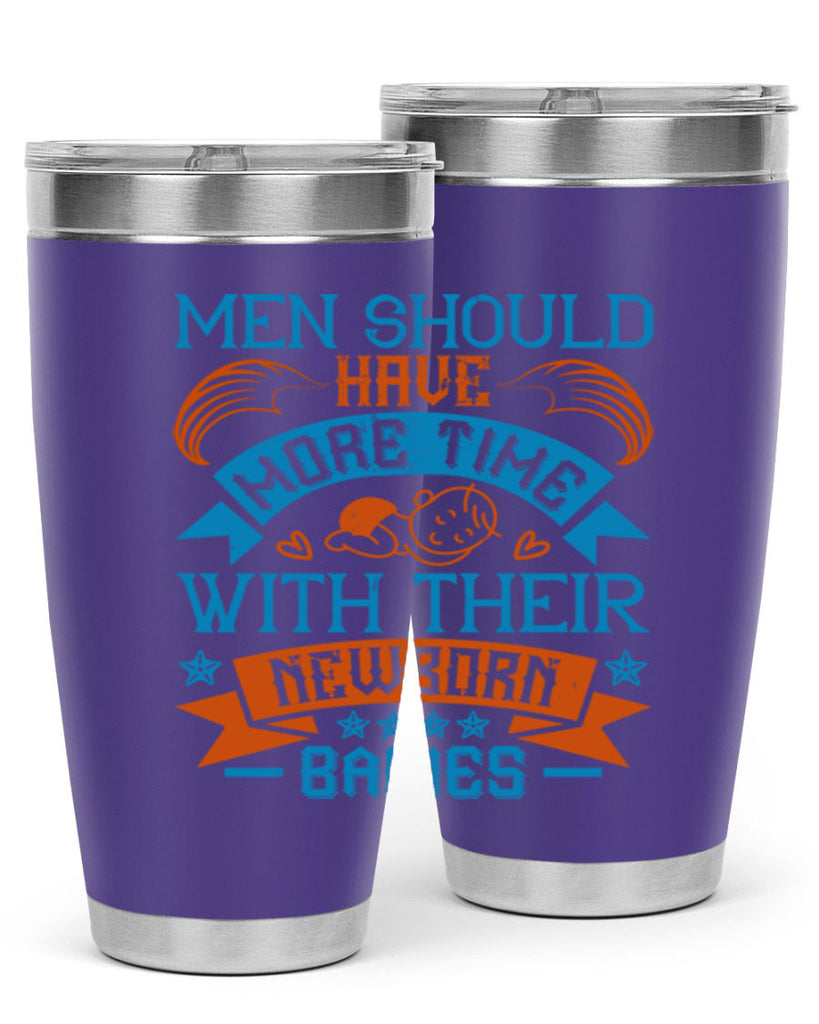 Men should have more time with their newborn babies Style 113#- baby- tumbler