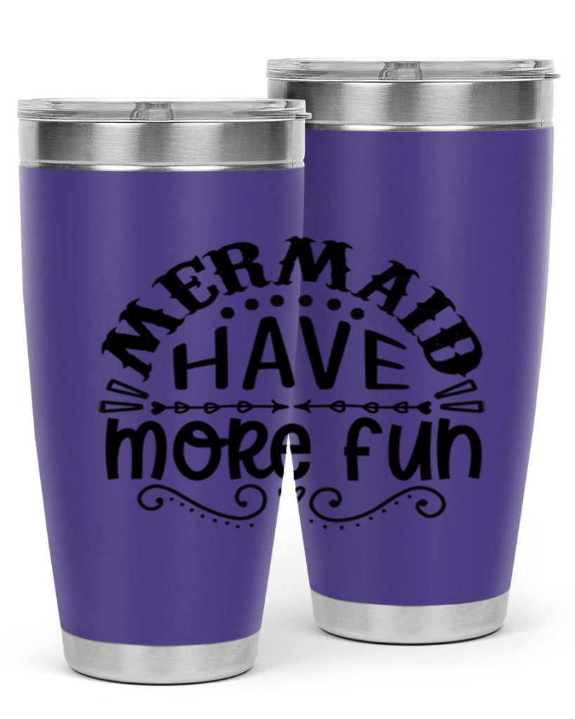 Mermaid have more fun 417#- mermaid- Tumbler