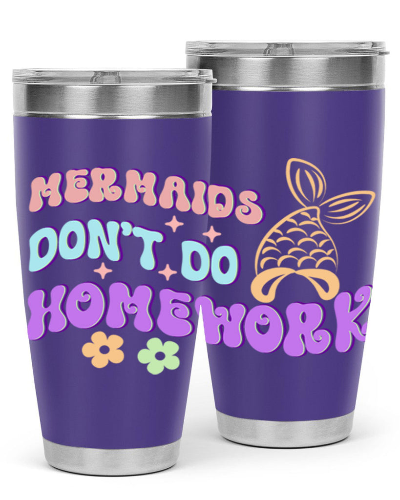 Mermaids Dont Do Homework 485#- mermaid- Tumbler