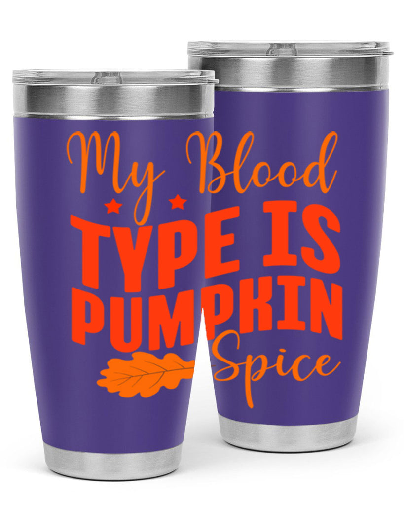 My Blood Type Is Pumpkin Spice Design 433#- fall- Tumbler