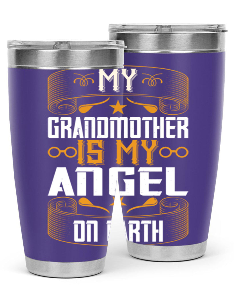 My grandmother is my angel on earth 61#- grandma - nana- Tumbler