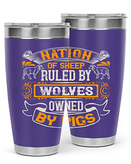 Nation of sheep ruled by wolves owned by pigs Style 39#- pig- Tumbler