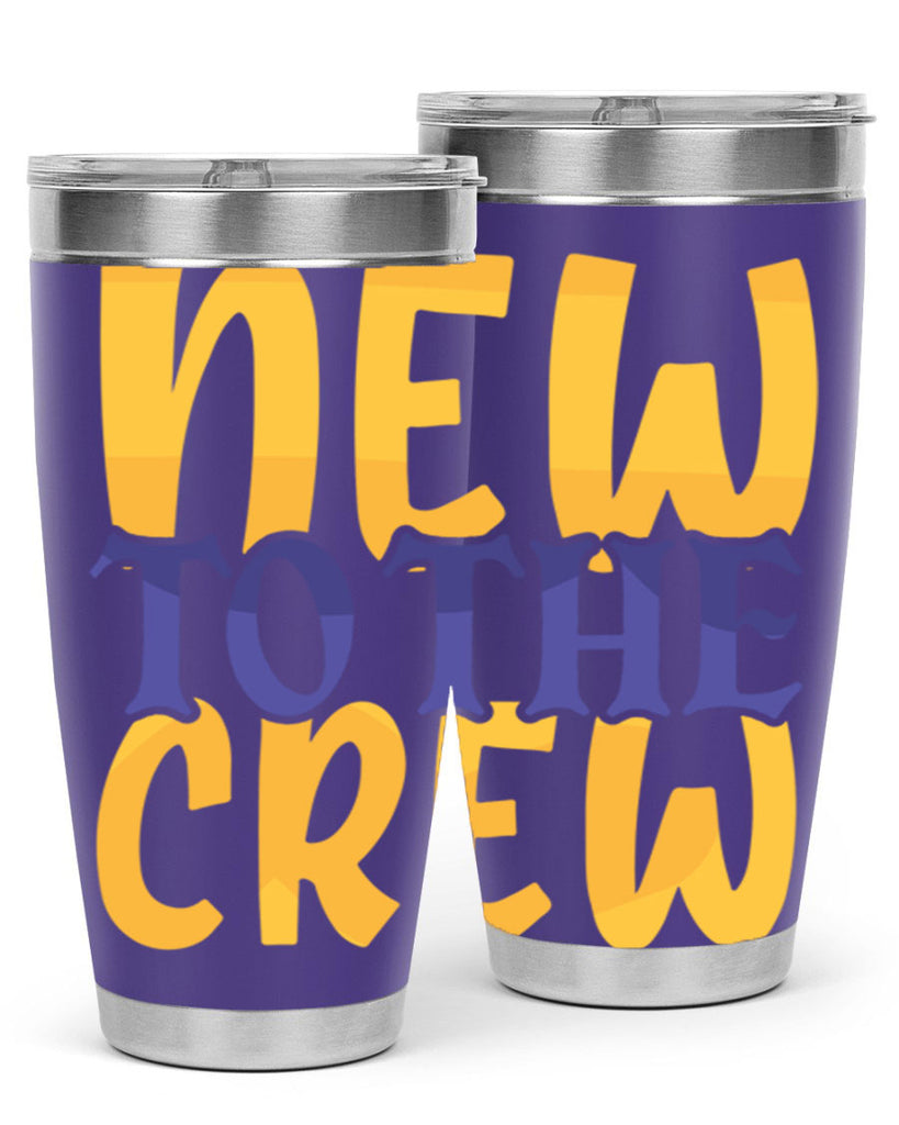 New To the Crew Style 216#- baby- tumbler