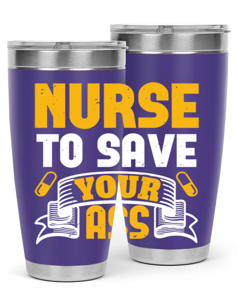 Nurse to save your ass Style 275#- nurse- tumbler