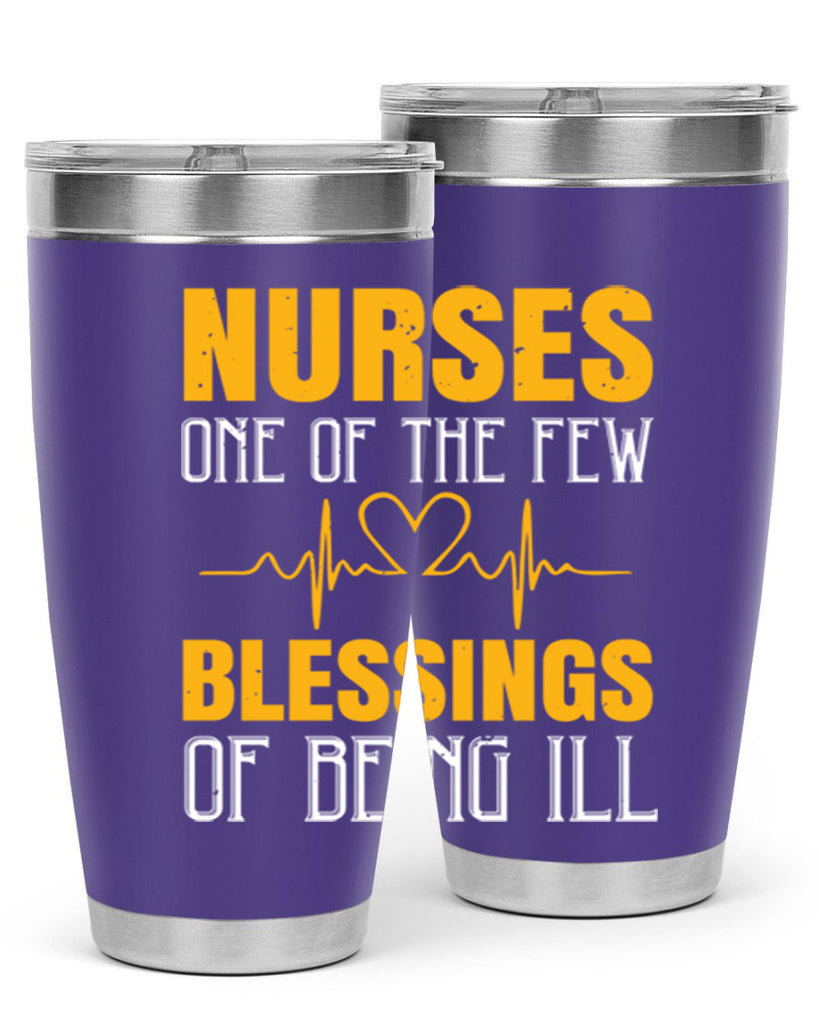 Nurses — one of the few blessings of being ill Style 278#- nurse- tumbler