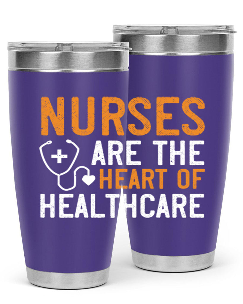Nurses are the heart of healthcare Style 286#- nurse- tumbler
