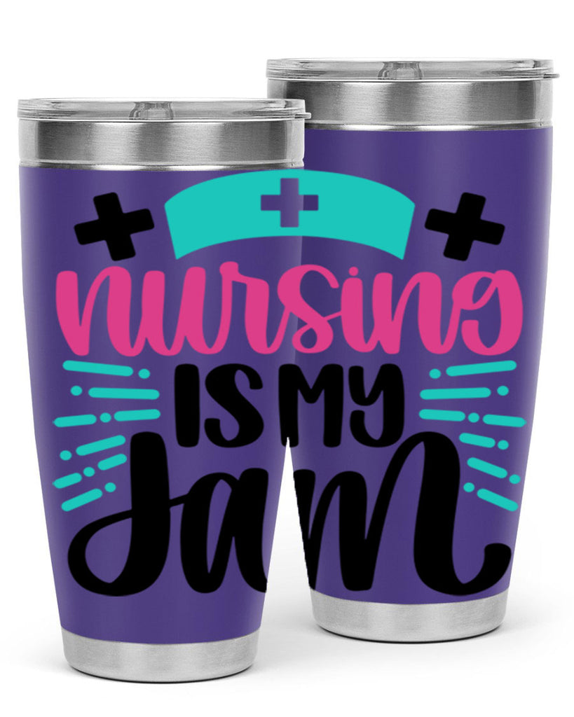 Nursing Is My Jam Style Style 67#- nurse- tumbler