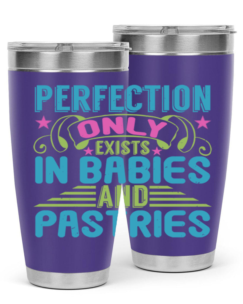 Perfection only exists in babies and pastires Style 182#- baby- tumbler