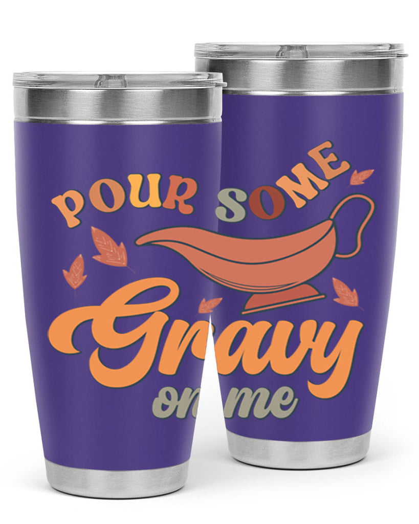 Pour Some Gravy On Me 518#- fall- Tumbler