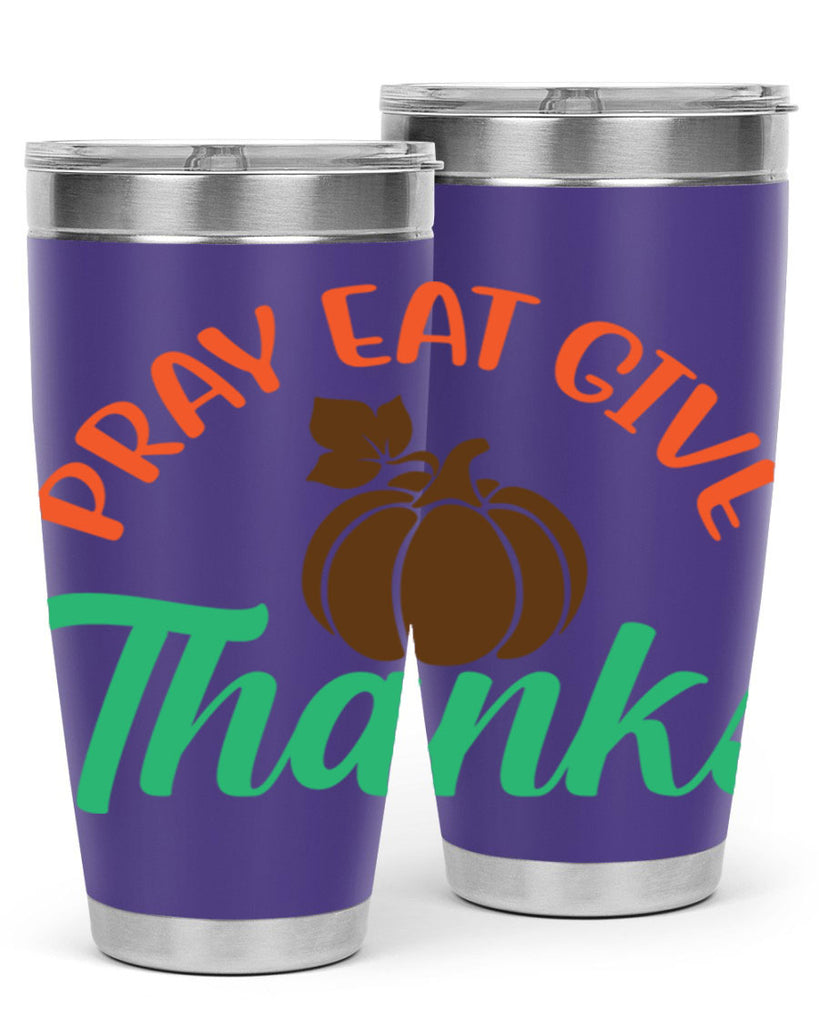 Pray Eat Give Thanks 519#- fall- Tumbler