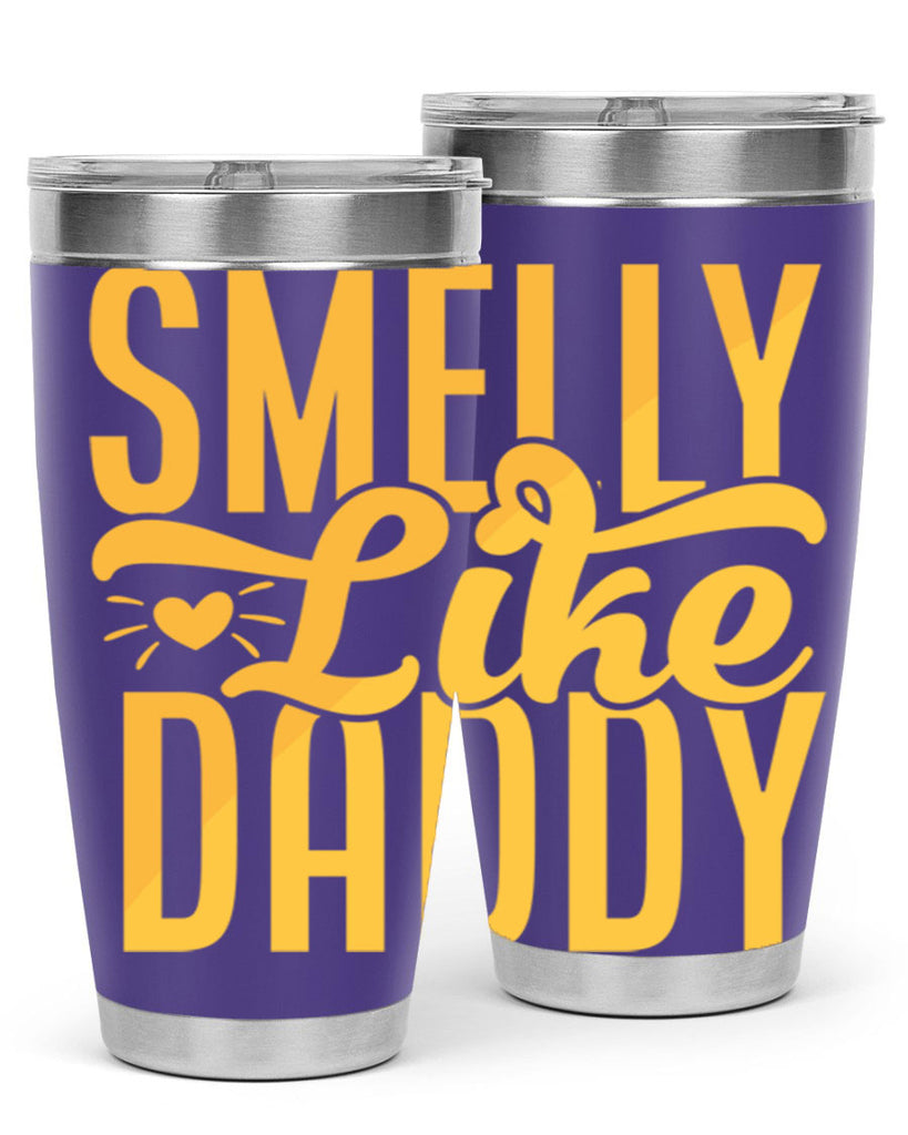 Smelly Like Daddy Style 200#- baby- tumbler