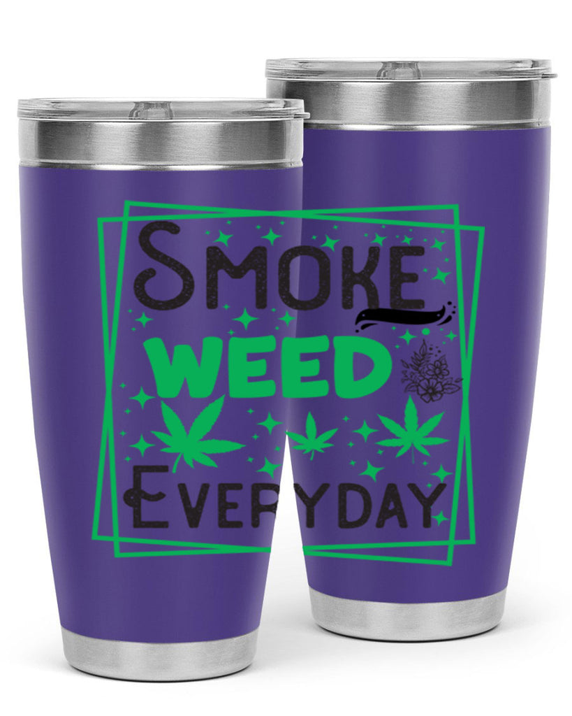 Smoke Weed Everyday 237#- marijuana- Tumbler