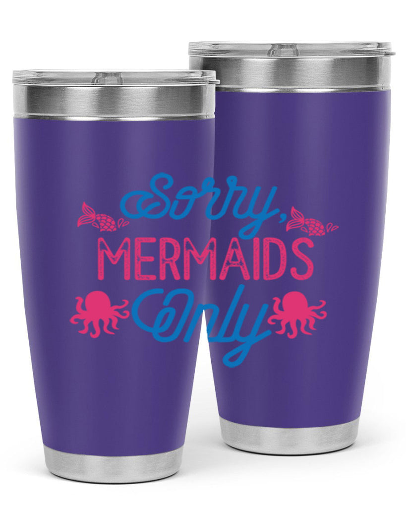 Sorry Mermaids Only 608#- mermaid- Tumbler