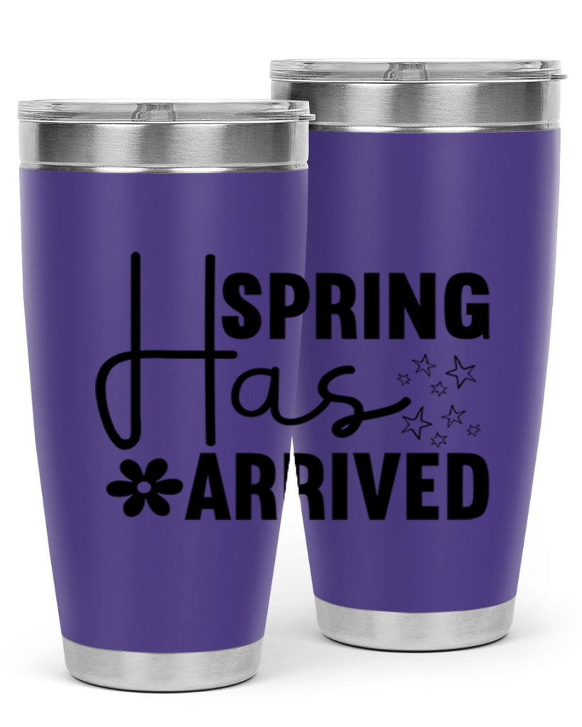 Spring Has Arrived 426#- spring- Tumbler