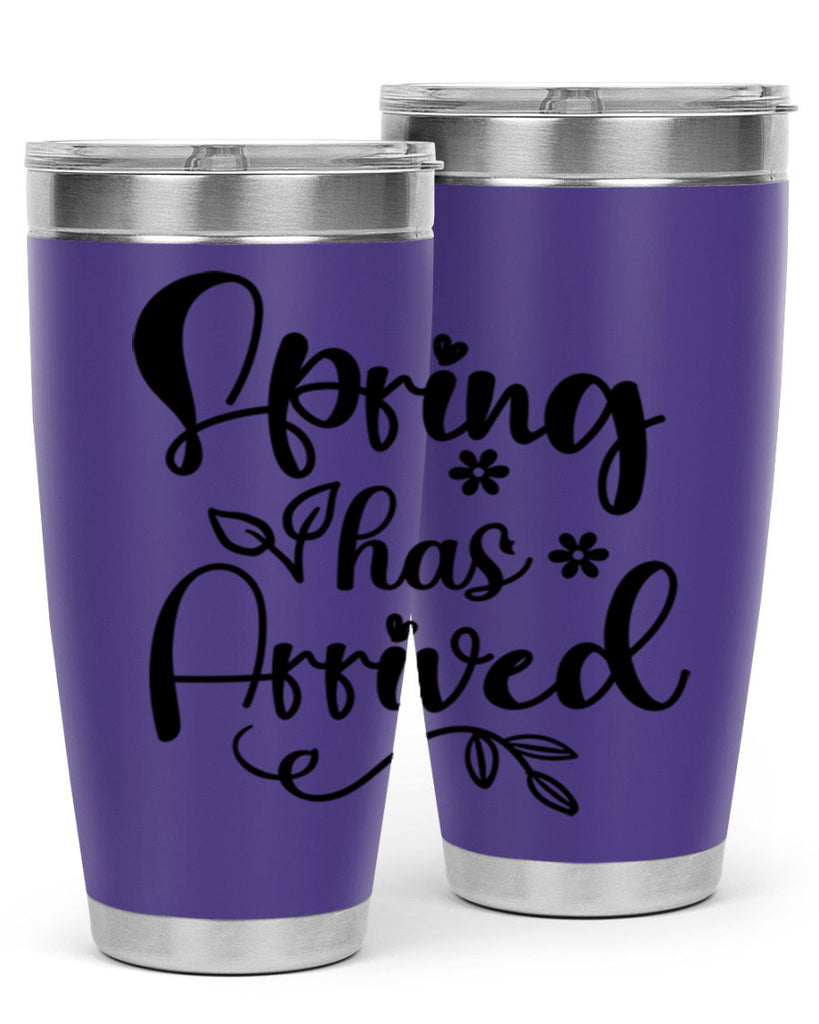 Spring Has Arrived 428#- spring- Tumbler