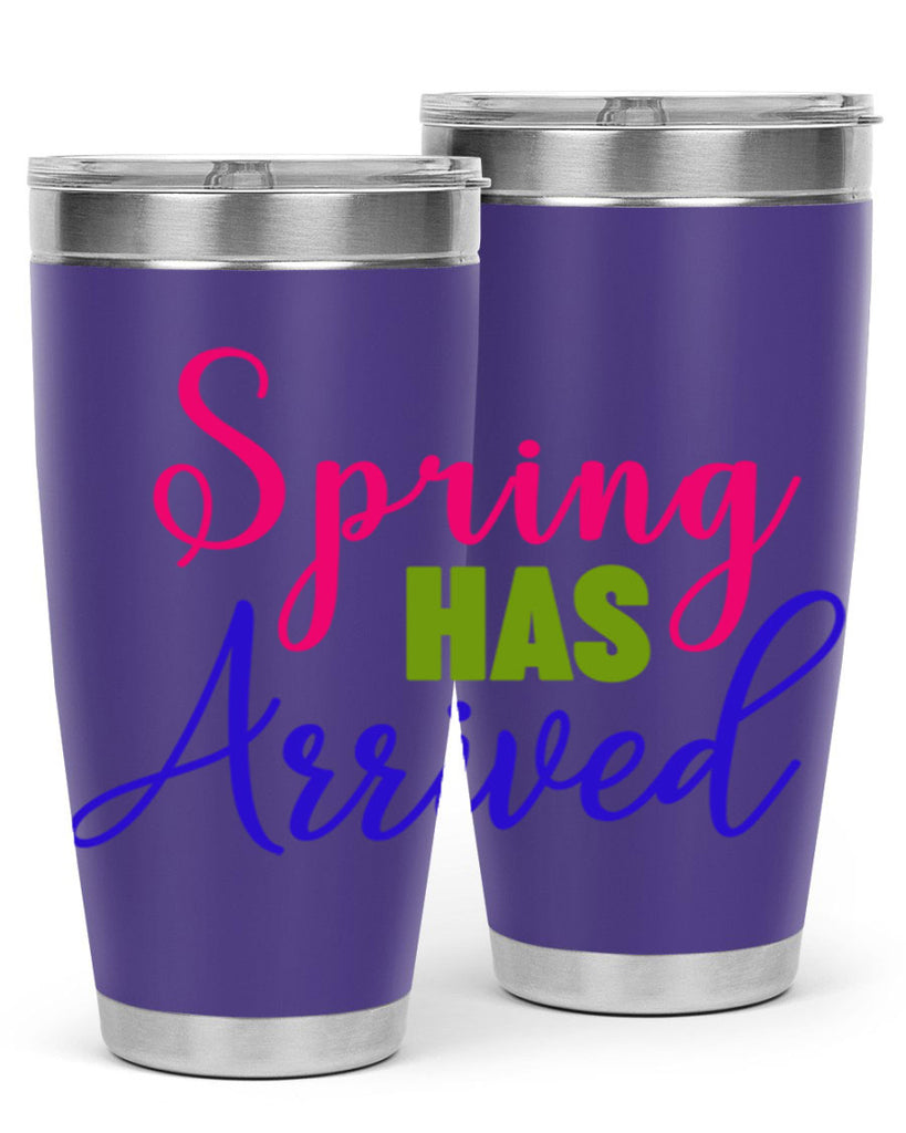 Spring Has Arrived 429#- spring- Tumbler