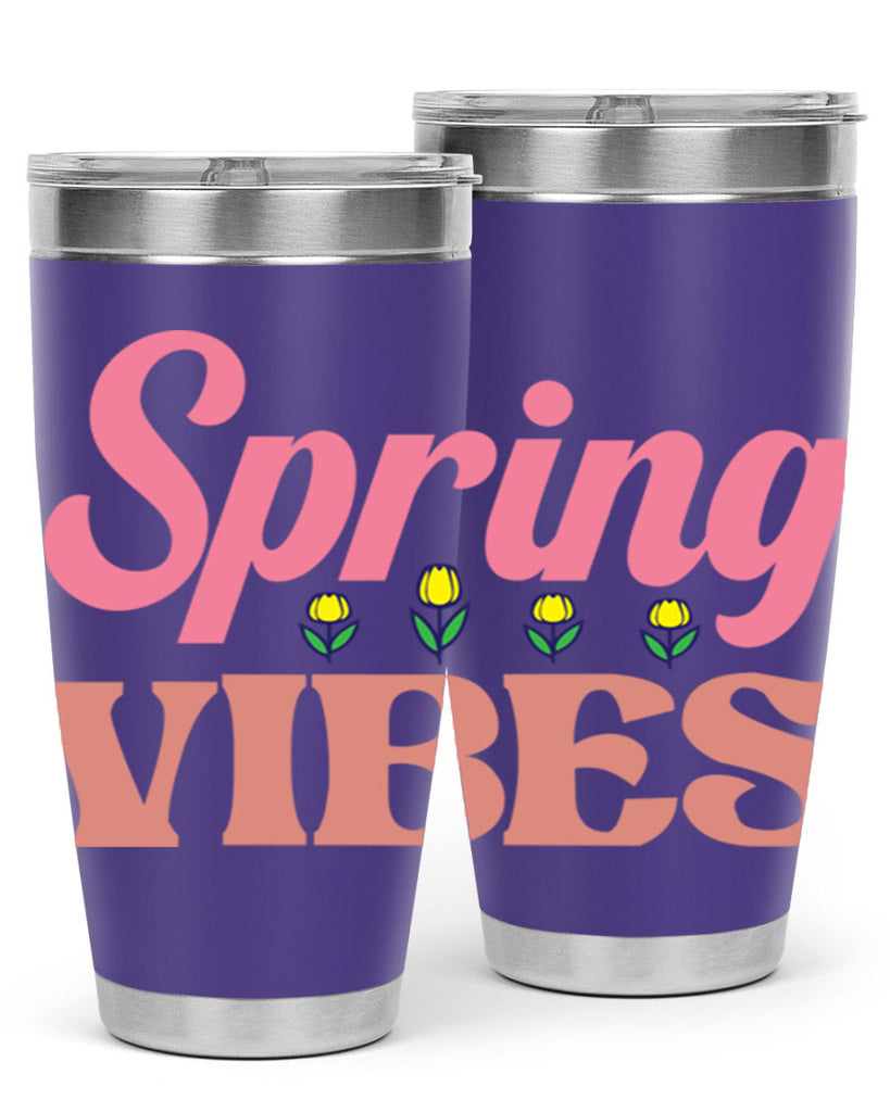 Spring Vibes  520#- spring- Tumbler