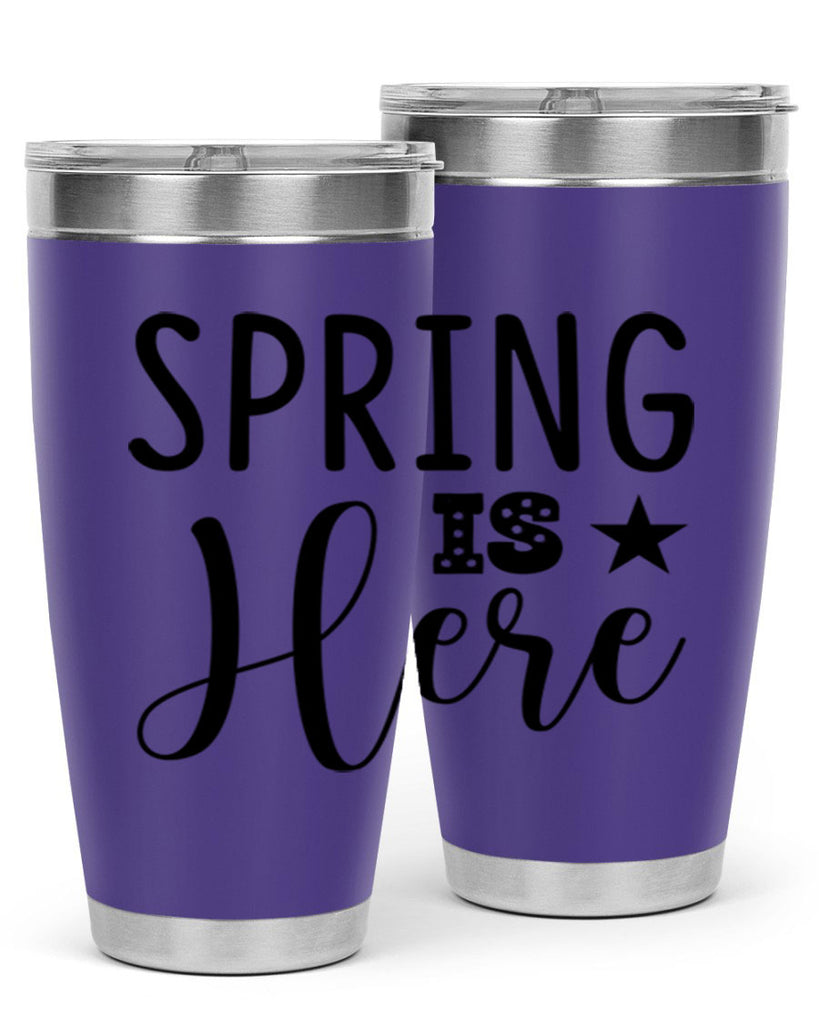 Spring is Here 450#- spring- Tumbler