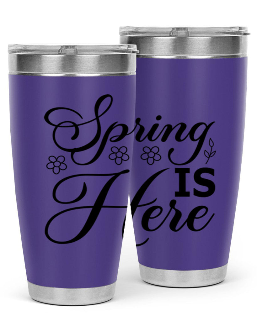 Spring is here  499#- spring- Tumbler