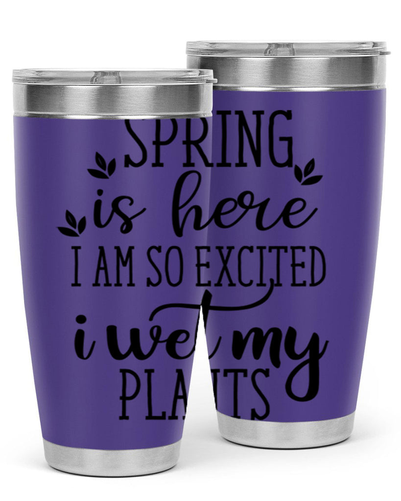 Spring is here I am 498#- spring- Tumbler