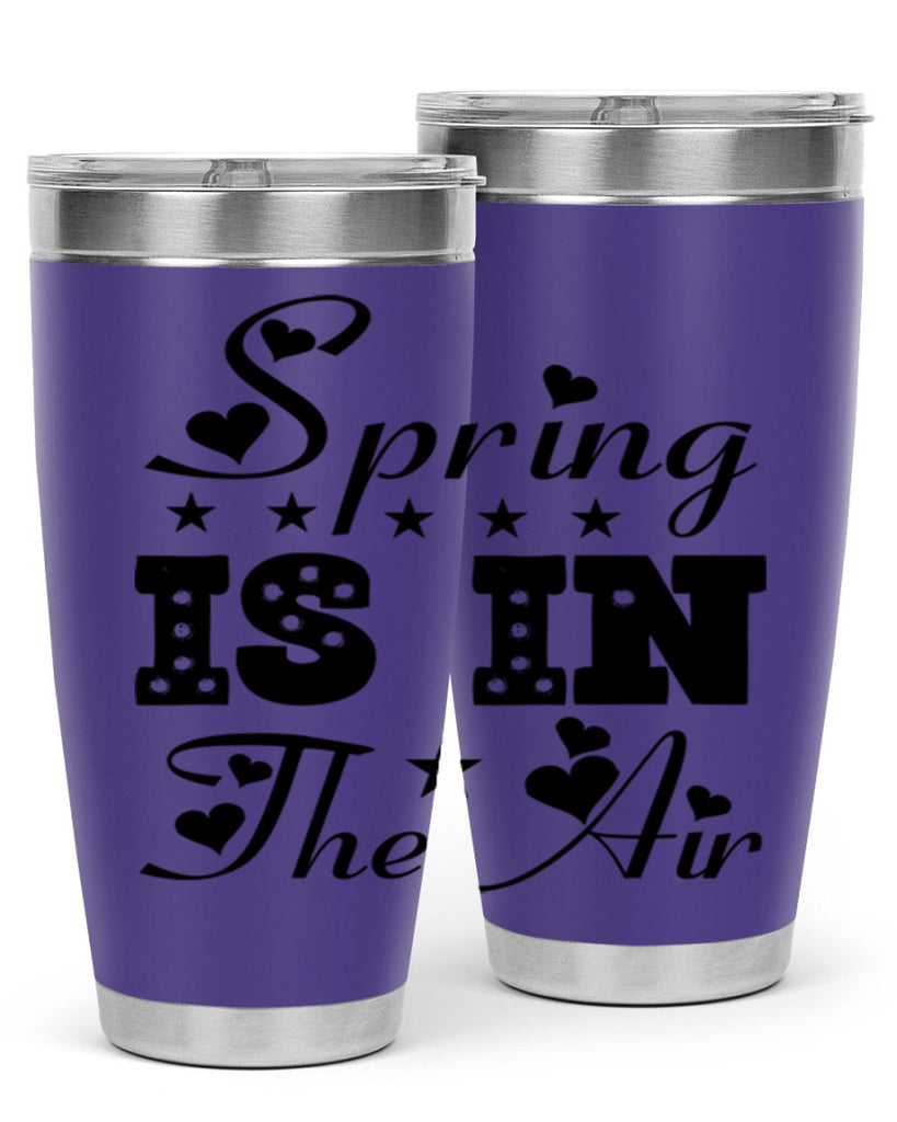 Spring is in the Air 463#- spring- Tumbler