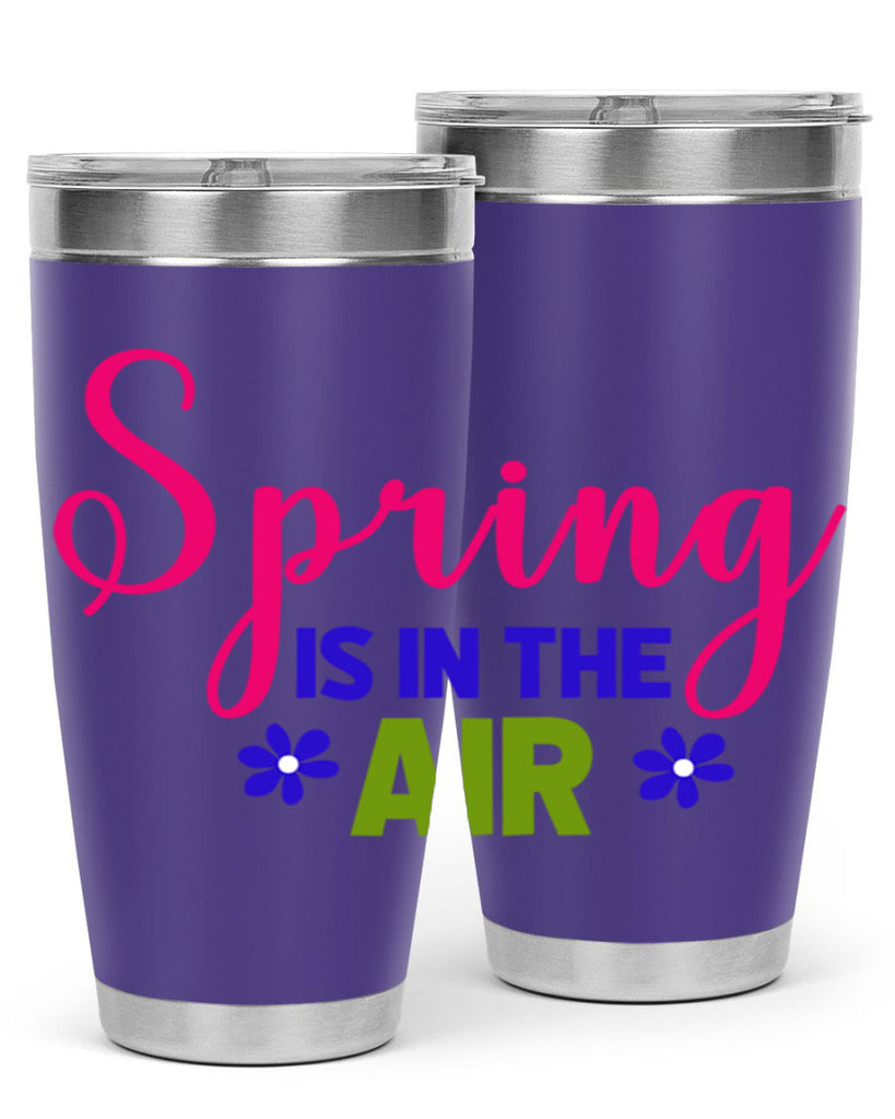 Spring is in the Air 468#- spring- Tumbler