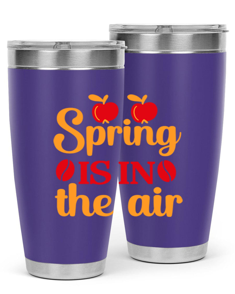 Spring is in the air 460#- spring- Tumbler