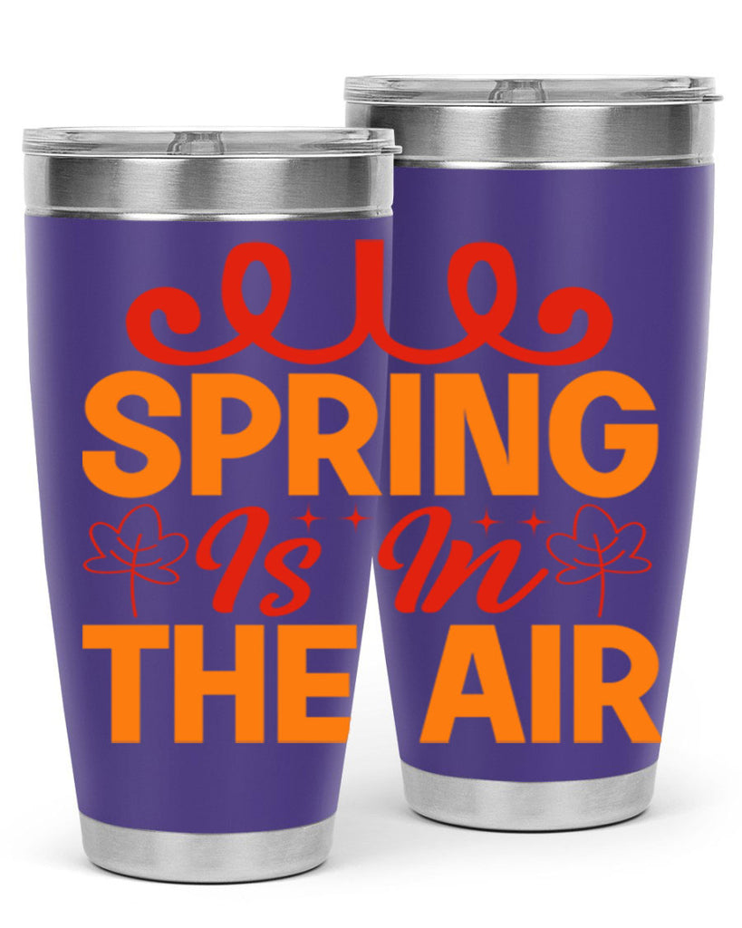 Spring is in the air 467#- spring- Tumbler