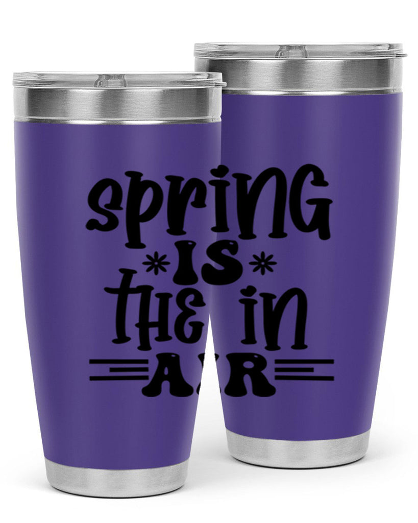 Spring is the in air 508#- spring- Tumbler