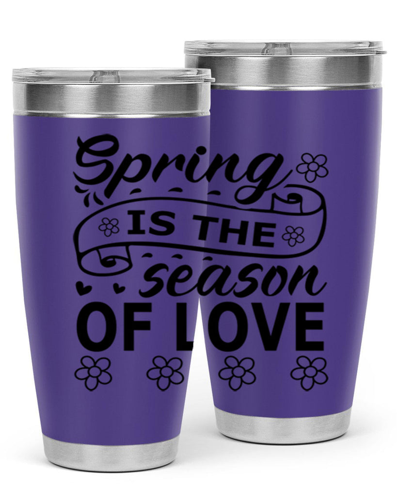 Spring is the season of 510#- spring- Tumbler