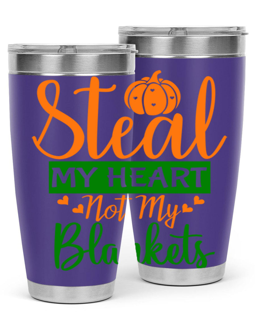 Steal My Heart Not My Blankets 576#- fall- Tumbler