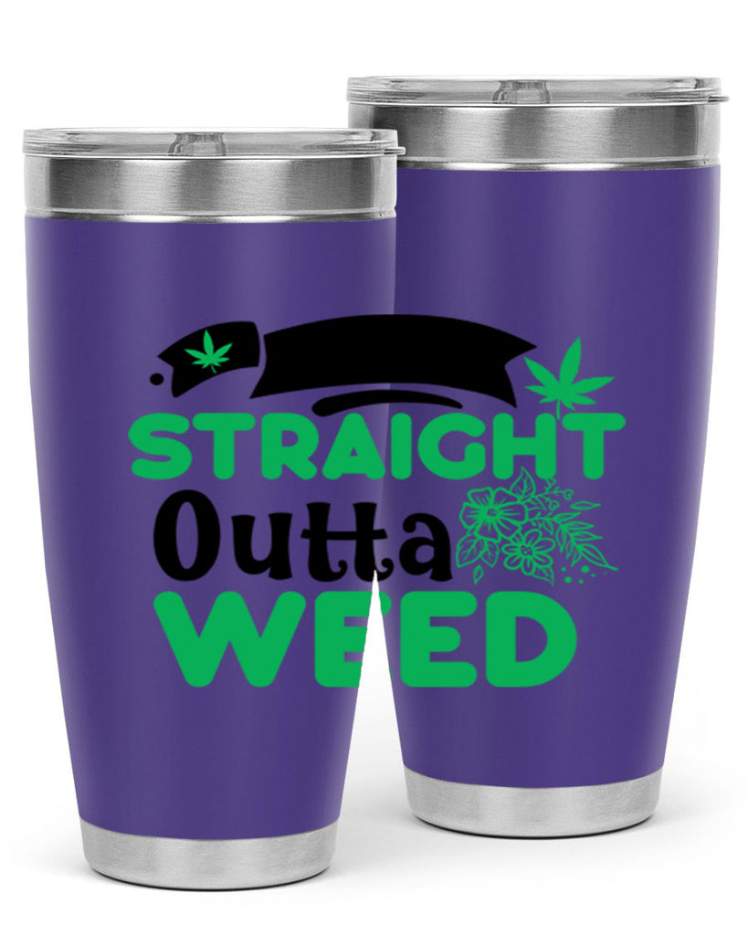 Straight Outta Weed 265#- marijuana- Tumbler