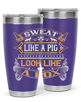 Sweat like a pig look like a fox Style 30#- pig- Tumbler