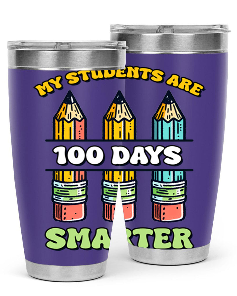 Teacher My Students Are 100 57#- 100 days of school- Tumbler